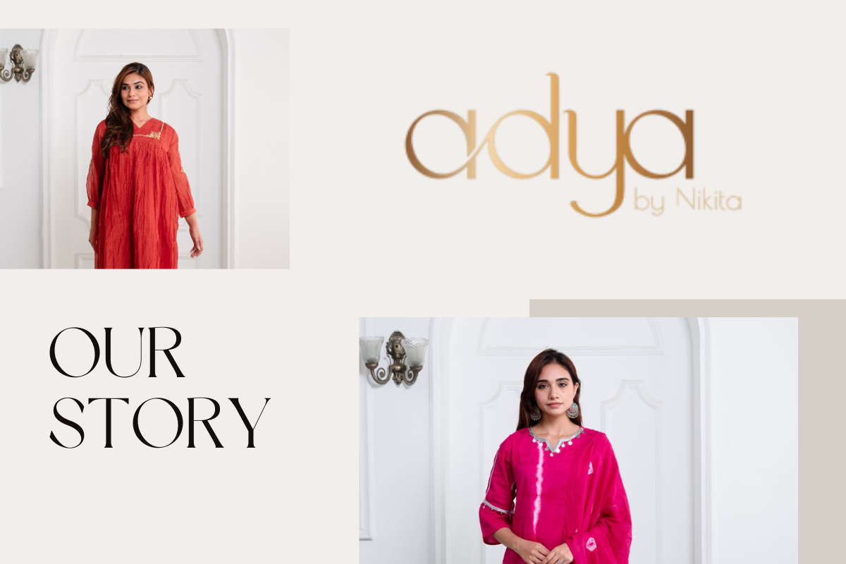 The Story Behind Adya: How Tradition Meets Modern Elegance